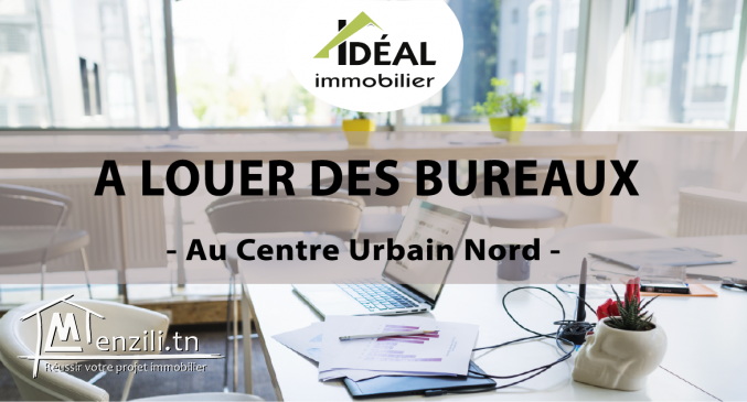 A louer des bureaux au Centre Urbain Nord
