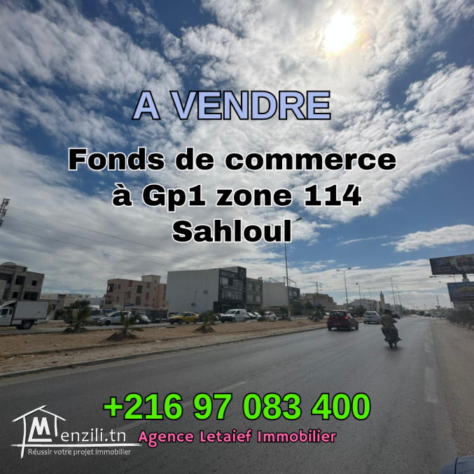 à Vendre un fond de commerce à GP1 zone 114 Sahloul